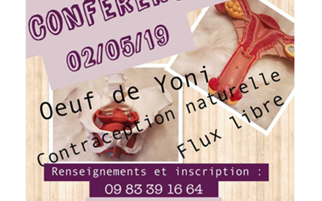 Conférence sur la féminité: la contraception naturelle, l’oeuf de Yoni, la continence menstruelle (flux libre)….